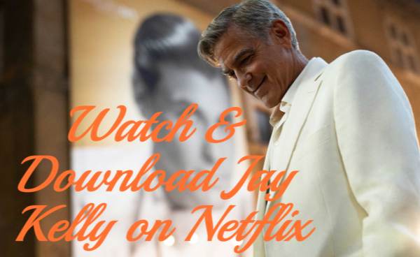 jay kelly on netflix
