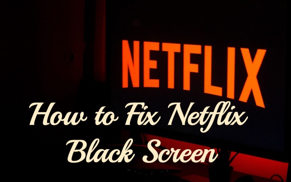 netflix black screen