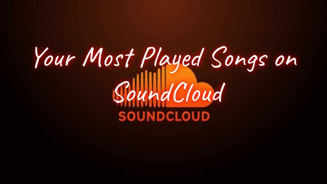 see soundcloud most played songs